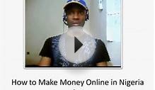 Best Internet Business Make Money Online in Nigeria