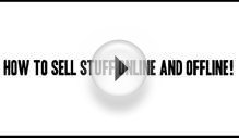 How to sell stuff online and offline! Do you have products