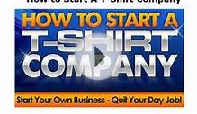 How to Start A T-Shirt Company - What Is A Good Business