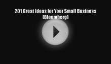 PDF 201 Great Ideas for Your Small Business (Bloomberg