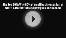 [PDF] The Top 20%: Why 80% of small businesses fail at