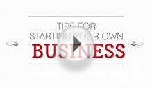 Tips for Starting Your Own Business