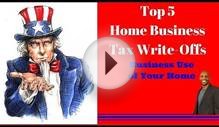 Top 5 Home Business Tax Write Offs – Business use of